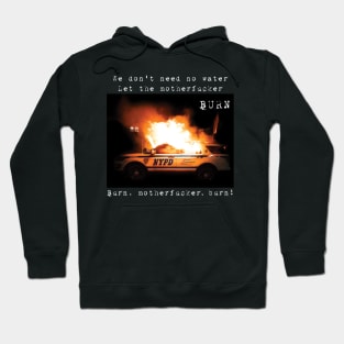 We don't need no water (NYPD) Hoodie